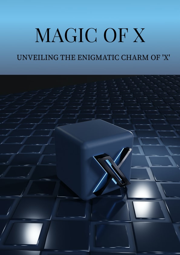 Magic of X