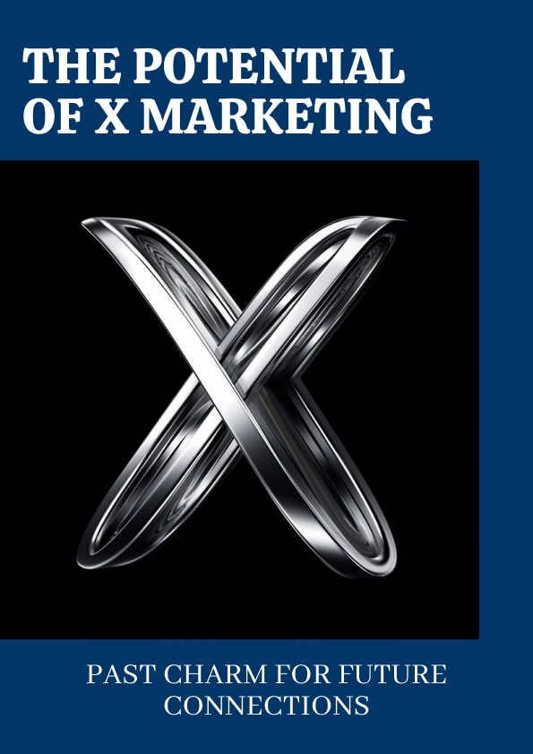 The Potential of X Marketing